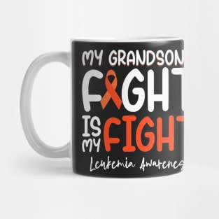 My Grandsons Fight Is My Fight Leukemia Cancer Awareness Mug